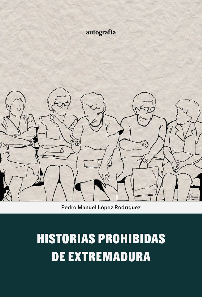 Historias prohibidas de Extremadura, de López Rodríguez, Pedro Manuel | portada del libro