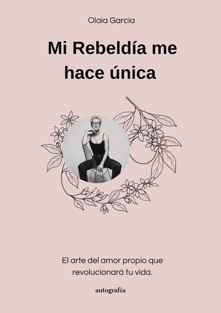 Mi rebeldía me hace única, de García, Olaia | portada del libro