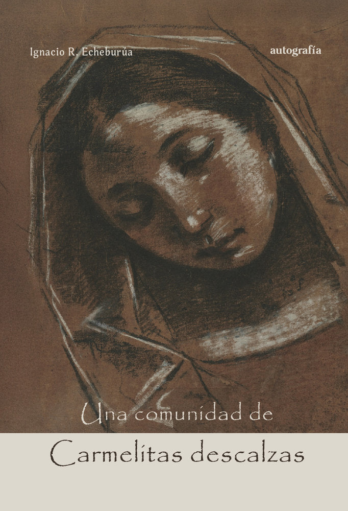 Una comunidad de carmelitas descalzas, de ECHEBURÚA, IGNACIO R. | portada del libro