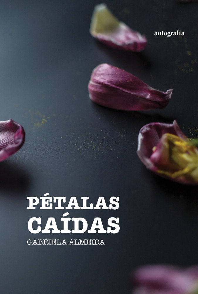 Pétalas caídas, de Almeida, Gabriela | portada del libro