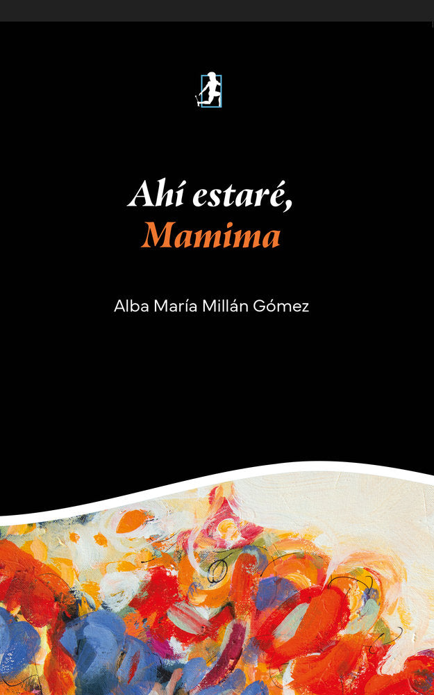 Ahí estaré, Mamima, de , Millán Gómez, Alba María | portada del libro