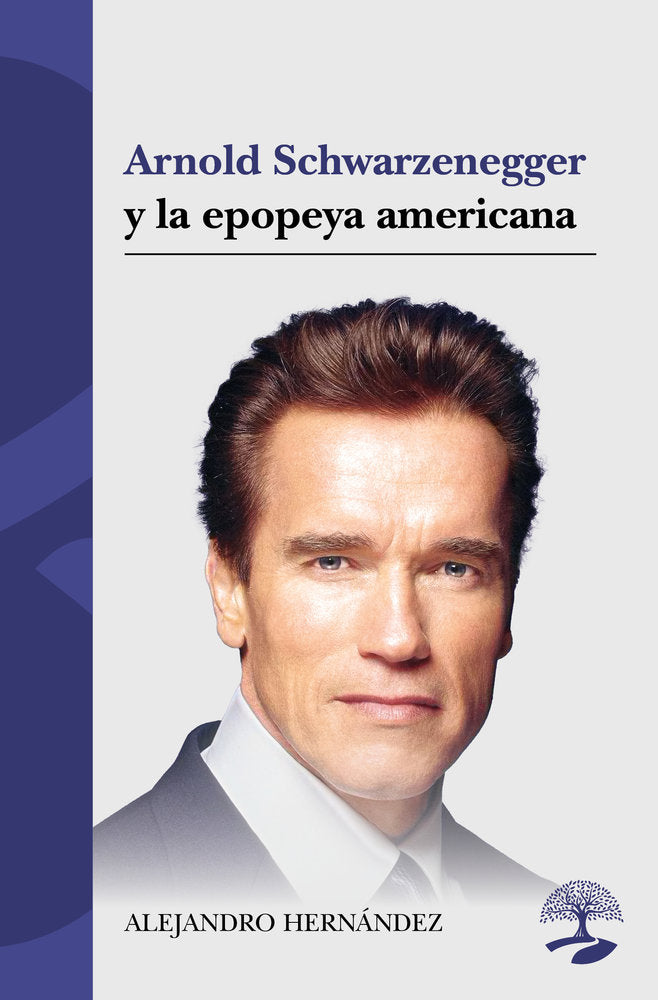 Arnold Schwarzenegger y la epopeya americana, de HERNANDEZ, ALEJANDRO | portada del libro