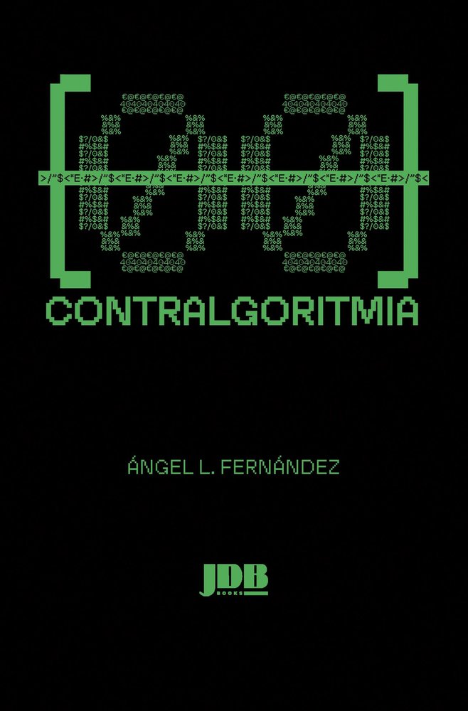 CONTRALGORITMIA, de FERNANDEZ RECUERO, ANGEL LUIS | portada del libro