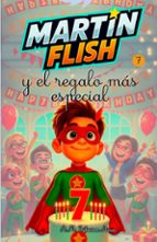 MARTÍNFLISH Y EL REGALO MÁS ESPECIAL 7, de A.M. IRIBARREN AICUA | portada del libro