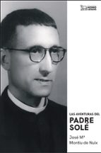 LAS AVENTURAS DEL PADRE SOLE, de JOSE MARIA MONTIU DE NUIX | portada del libro
