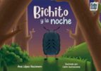 BICHITO Y LA NOCHE, de ANA LOPEZ RACIONERO | portada del libro