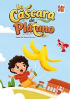 CASCARA DE PLATANO, LA, de ISABEL MA CAMARA SERRANO | portada del libro
