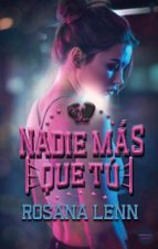 NADIE MAS QUE TU, de ROSANA LENN | portada del libro