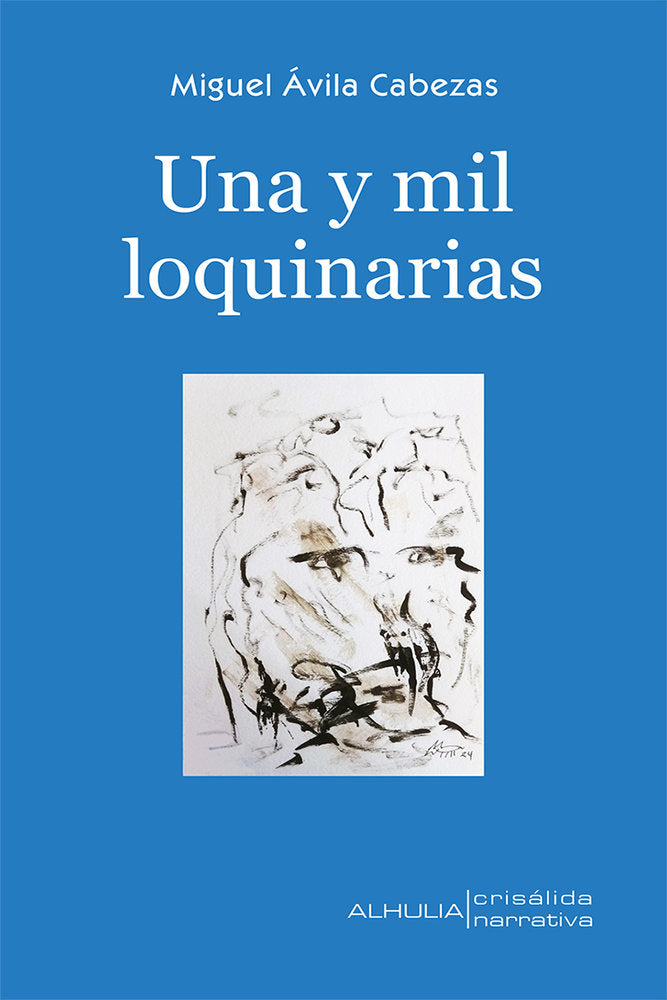 Una y mil loquinarias, de Ávila Cabezas, Miguel | portada del libro