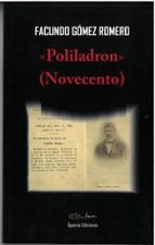 POLILADRON (NOVECENTO), de FACUNDO GOMEZ ROMERO | portada del libro