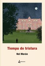 TIEMPU DE TRISTURA, de NEL MORAN | portada del libro