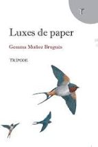 LUXES DE PAPER, de GEMMA MUÑOZ BRUGUES | portada del libro