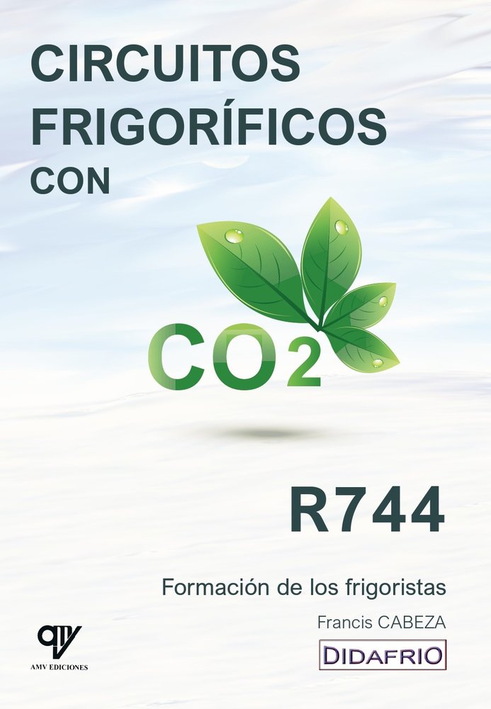 CIRCUITOS FRIGORIFICOS CON CO2 (R744), de CABEZA, FRANCIS | portada del libro