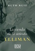 LA TIENDA DE LA SEÑORITA ELLIMAN, de RUTH RUIZ | portada del libro