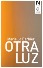 OTRA LUZ, de MARIE JO BARBIER | portada del libro
