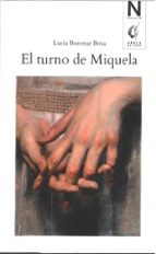 EL TURNO DE MIQUELA, de LUCIA BORONAT BRISA | portada del libro