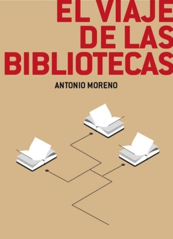 EL VIAJE DE LAS BIBLIOTECAS, de MORENO GUERRERO, ANTONIO | portada del libro