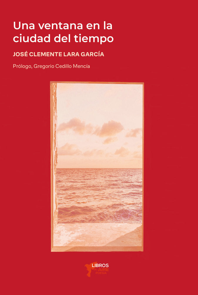 UNA VENTANA EN LA CIUDAD DEL TIEMPO, de LARA GARCÃA, JOSÉ CLEMENTE | portada del libro