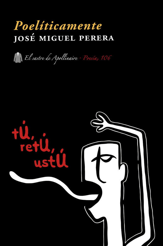 POELÍTICAMENTE, de PERERA, JOSÉ MIGUEL | portada del libro