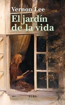 EL JARDIN DE LA VIDA, de LEE,VERNON | portada del libro