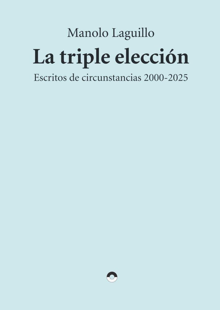 TRIPLE ELECCION, LA, de LAGUILLO | portada del libro