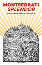 MONTSERRATI SPLENDOR, de JOAN AMADES I GELATS | portada del libro