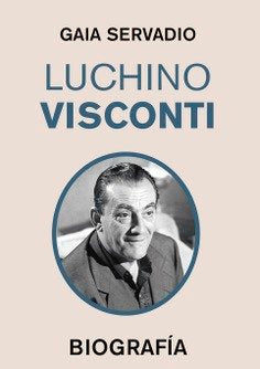 LUCHINO VISCONTI, de SERVADIO, GAIA | portada del libro