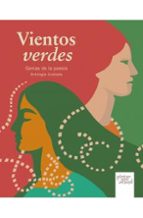 VIENTOS VERDES GENIAS DE LA POESIA ANTOLOGIA ILUSTRADA, de Ángela Figuera Aymerich | portada del libro