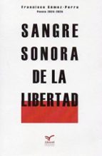 SANGRE SONORA DE LA LIBERTAD POESIA 2024 2025, de Francisco Gómez-Porro | portada del libro