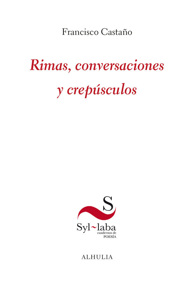 Rimas, conversaciones y crepúsculos, de Castaño, Francisco | portada del libro