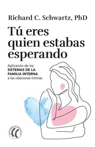 TU ERES QUIEN ESTABAS ESPERANDO, de SCHWARTZ, RICHARD C. | portada del libro
