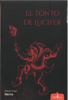 EL TONTO DE LUCIFER, de HERRA, RAFAEL ÁNGEL | portada del libro