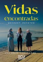 VIDAS ENCONTRADAS. WAJADAT HAYATAN, de ANA FELIX GARNES ROS | portada del libro