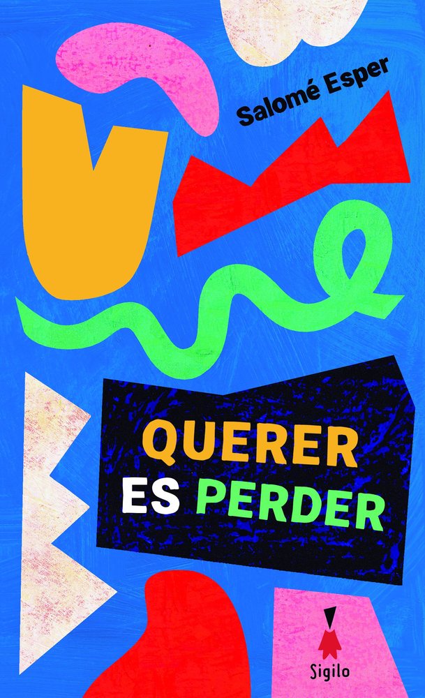 QUERER ES PERDER, de ESPER, SALOME | portada del libro