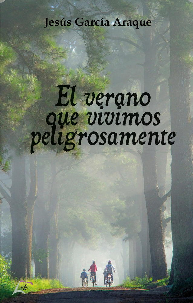 El verano que vivimos peligrosamente, de , García Araque, Jesús | portada del libro