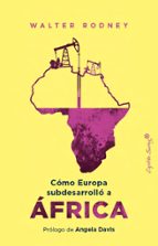 COMO EUROPA SUBDESARROLLO A AFRICA, de Walter Rodney | portada del libro