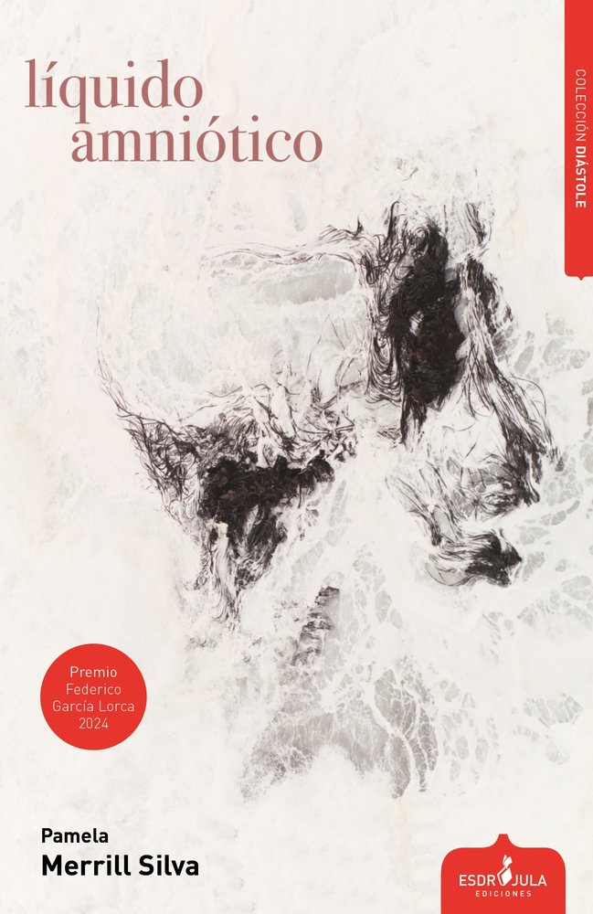 LÍQUIDO AMNIÓTICO, de Merrill Silva, Pamela | portada del libro