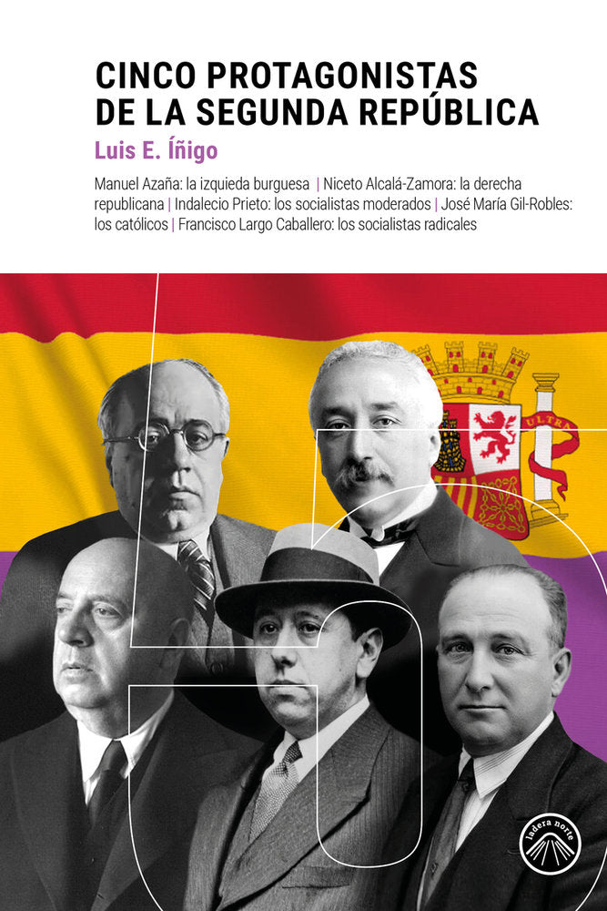 CINCO PROTAGONISTAS DE LA REPUBLICA, de IÑIGO, LUIS E. | portada del libro
