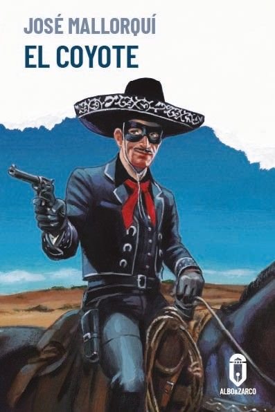 EL COYOTE, de MALLORQUI, JOSE | portada del libro