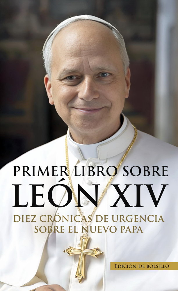 PRIMER LIBRO SOBRE LEON XIV edición bolsillo, de Gallardo Rodriguez, Miguel | portada del libro
