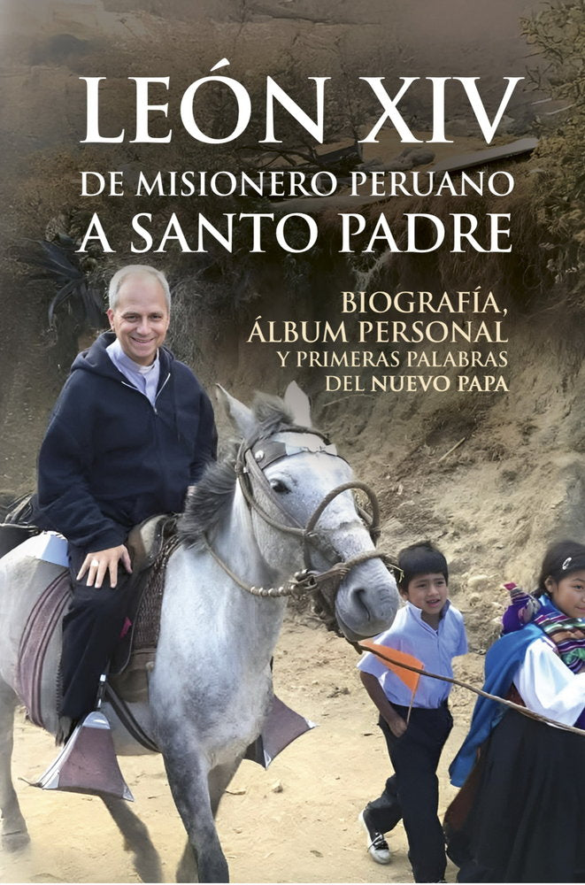 León XIV De misionero peruano a Santo Padre, de Sánchez, Alfredo | portada del libro