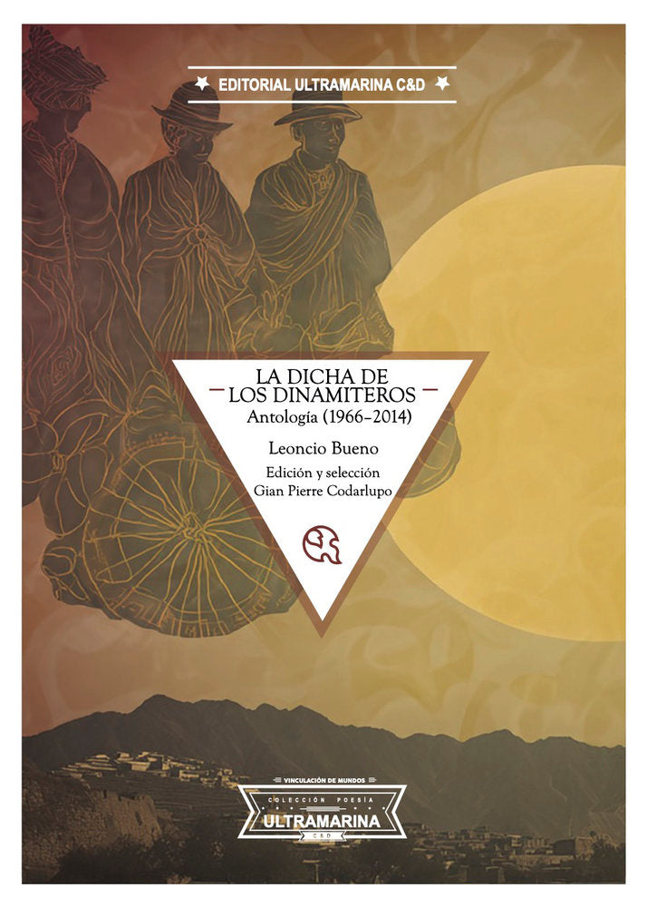 La dicha de los dinamiteros. Antología (1966-2014), de Bueno, Leoncio | portada del libro