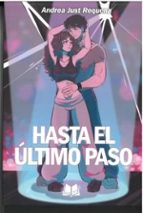HASTA EL ULTIMO PASO, de ANDREA JUST REQUENA | portada del libro