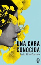 CARA CONOCIDA,UNA (EDICION REVISADA), de DARIO VILAS | portada del libro