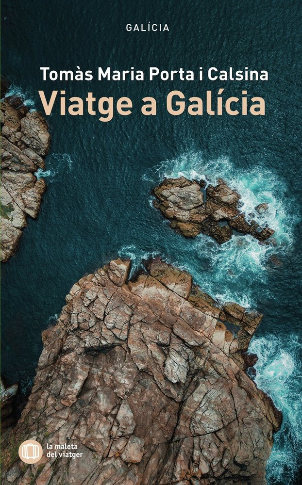 VIATGE A GALICIA, de TOMAS MARIA PORTA I CALSINA | portada del libro