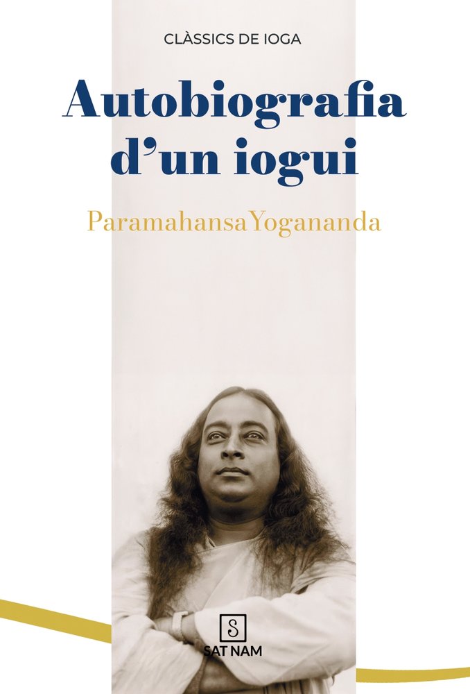 AUTOBIOGRAFIA D'UN IOGUI, de Yogananda,Paramahansa | portada del libro