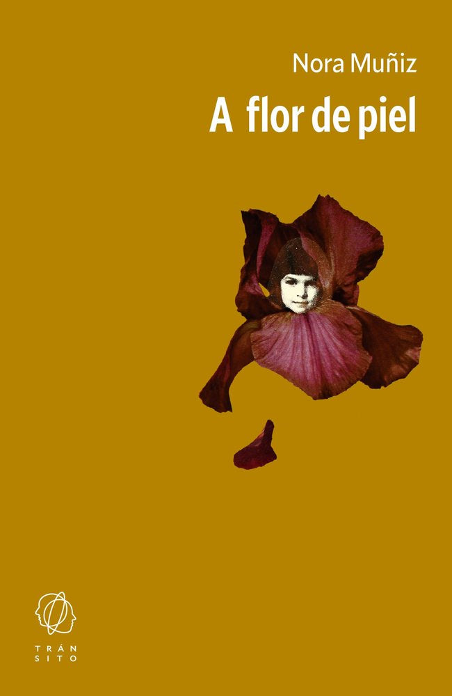 A FLOR DE PIEL, de MUÑIZ, NORA | portada del libro