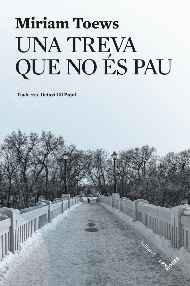 UNA TREVA QUE NO ES PAU, de MIRIAM TOEWS | portada del libro