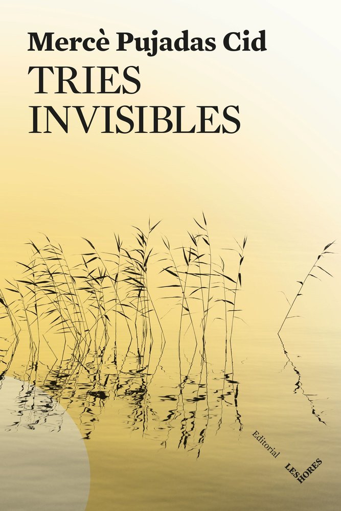 TRIES INVISIBLES, de PUJADAS CID, MERCE | portada del libro