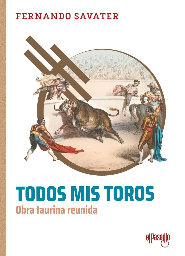 Todos mis toros, de SAVATER,FERNANDO | portada del libro